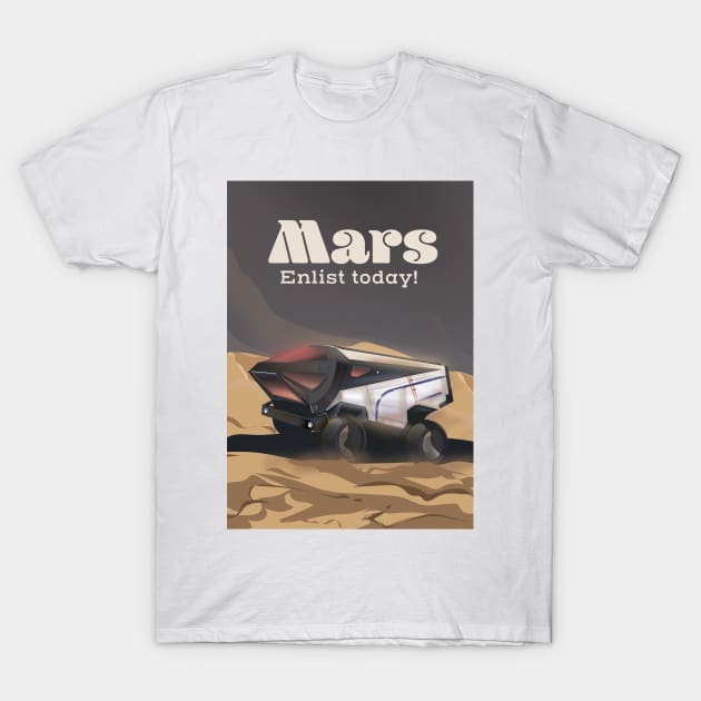 Mars Enlist Today space art T-Shirt by nickemporium1